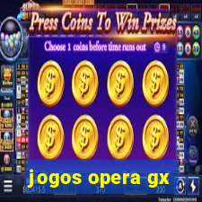 jogos opera gx